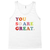 You Are So Great Tank Top