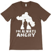 I'm Alway Angry T-Shirt
