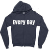 every day Zipper Hoodie