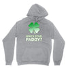 who is your paddy copy Unisex Hoodie