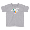 coming out Toddler T-shirt