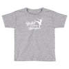 ballet like a sport only harder Toddler T-shirt