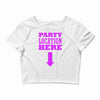 party location here Crop Top