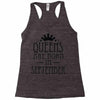 queens are born in september (2) Racerback Tank