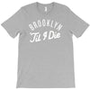 brooklyn 'till i die T-Shirt