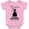 Princesses Are Born In December Baby Onesie