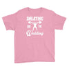 sweating for the wedding Youth Tee