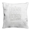 legends are born in january Throw Pillow