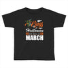 Halloween Kings Are Born In March Toddler T-shirt