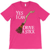 yes i can drive stick T-Shirt