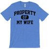 property of my wife T-Shirt