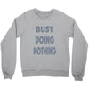 busy doing nothing girls Crewneck Sweatshirt