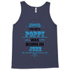 The Best Poppy Was Born In June Tank Top