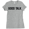 good talk Ladies Fitted T-Shirt