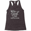 love yourself first always keep fighting Racerback Tank