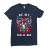 be my beelze bud Ladies Fitted T-Shirt