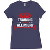 Training to beat All Might Ladies Fitted T-Shirt