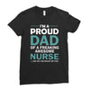 i'm a proud dad of freaking awesome nurse Ladies Fitted T-Shirt