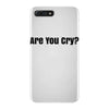 are you cry iPhone 7 Plus Case