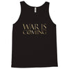 Dominion War is Coming Tank Top