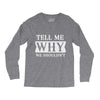 tell me why we shouldn't Long Sleeve Shirts