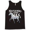 nay sayers gonna nay Tank Top