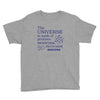 The Universe Is Made Of Protons Neutrons Elektrons And Morons Youth Tee