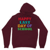 happy last day of school Unisex Hoodie
