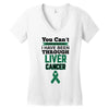 you can't scare or beat me i have been through liver cancer Women's V-Neck T-Shirt