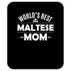 world's best maltese mom Mousepad
