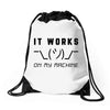 It Works On My Machine Drawstring Bags