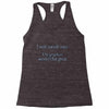 i went outsude once Racerback Tank