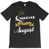 queens are born in august T-Shirt