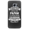 Super Cool Papaw Of A Freaking Awesome Grandson Samsung Galaxy S7 Edge