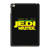 Trust Me , I'm A Jedi Master iPad Mini 4