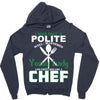 I Was One A Polite Well Mannered Young Lady And Then I Became A Chef Zipper Hoodie