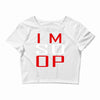im so op Crop Top