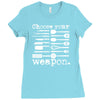 choose your weapon Ladies Fitted T-Shirt