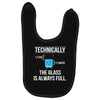 technically, the glass is always full Baby Bibs