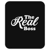 The Real Boss Mousepad