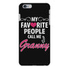 My Favorite People Call Me Granny iPhone 6/6s Plus Case