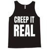 creep it real Tank Top