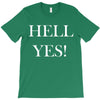 hell yes T-Shirt