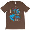 i fish so i don't choke T-Shirt