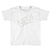 neu! Toddler T-shirt