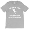 i don't trip T-Shirt