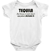 tequila dont have to drink it Baby Onesie