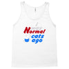 i was normal three cats ago Tank Top