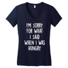 i'm sorry when i was hungry Women's V-Neck T-Shirt