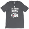 drink with a nurse T-Shirt